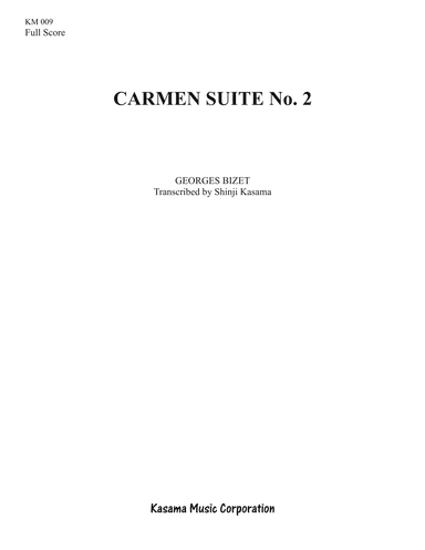 Carmen Suite No. 2 (8/5 x 11) (arr. Shinji Kasama)