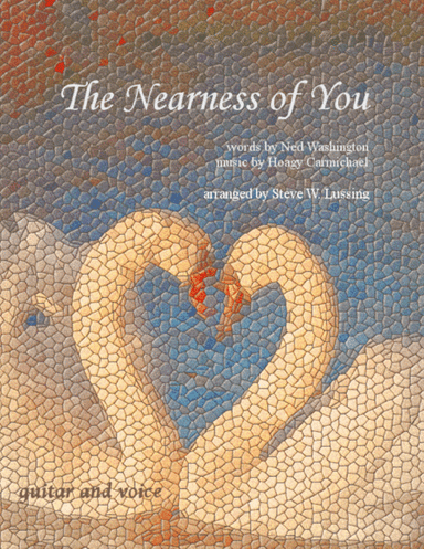 The Nearness Of You (arr. Steve William Lussing)