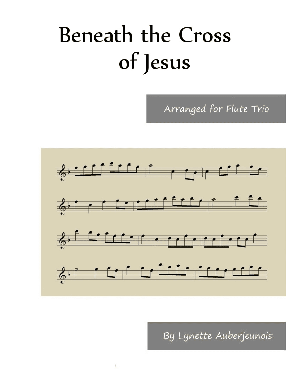 Beneath the Cross of Jesus - Flute Trio (arr. Lynette Auberjeunois)