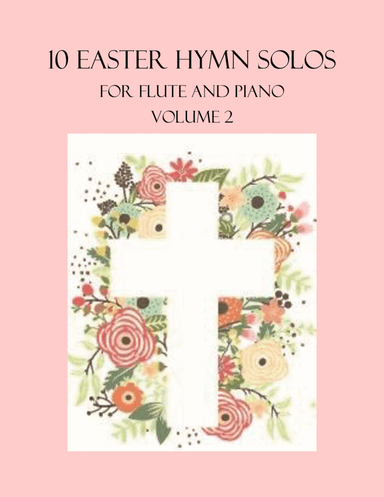 10 Easter Solos for Flute and Piano - Volume 2 (arr. B. C. Dockery)