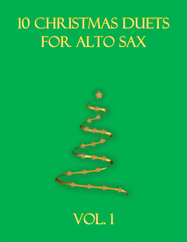 10 Christmas Duets for alto sax (Vol. 1) (arr. B C Dockery)