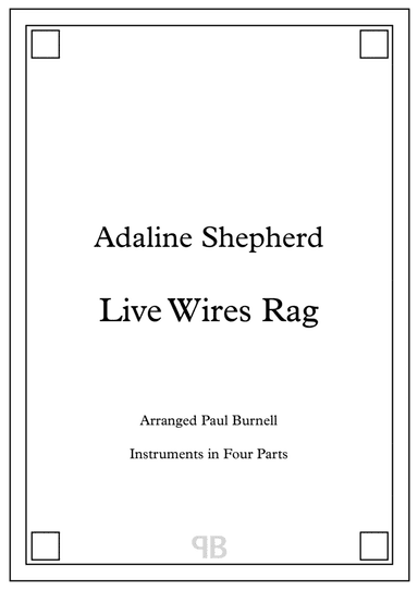 Live Wires Rag, arranged for instruments in four parts (arr. Paul Burnell)