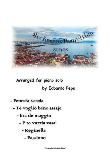 Six famous Neapolitan songs (arr. Edoardo Pepe)