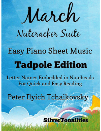 March the Nutcracker Suite Easy Piano Sheet Music 2nd Edition (arr. SilverTonalities)