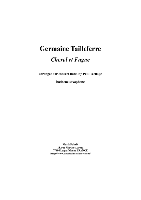 Germaine Tailleferre : Choral et Fugue, arranged for concert band by Paul Wehage - baritone saxophon