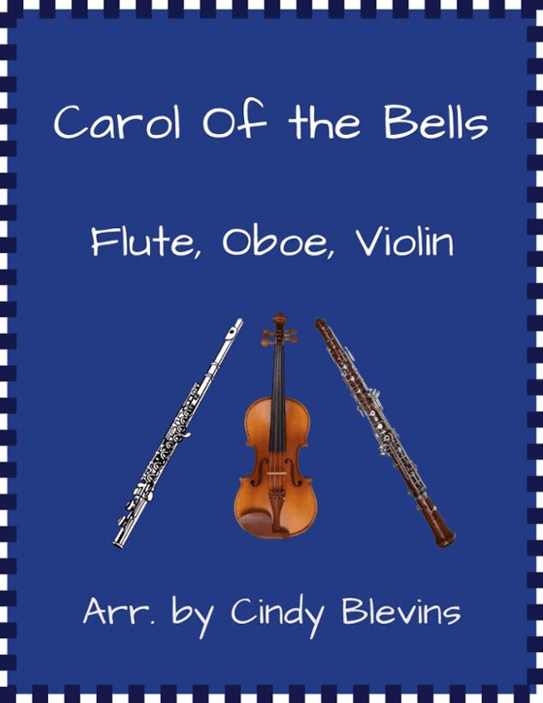 Carol of the Bells, for Flute, Oboe and Violin (arr. Cindy Blevins)