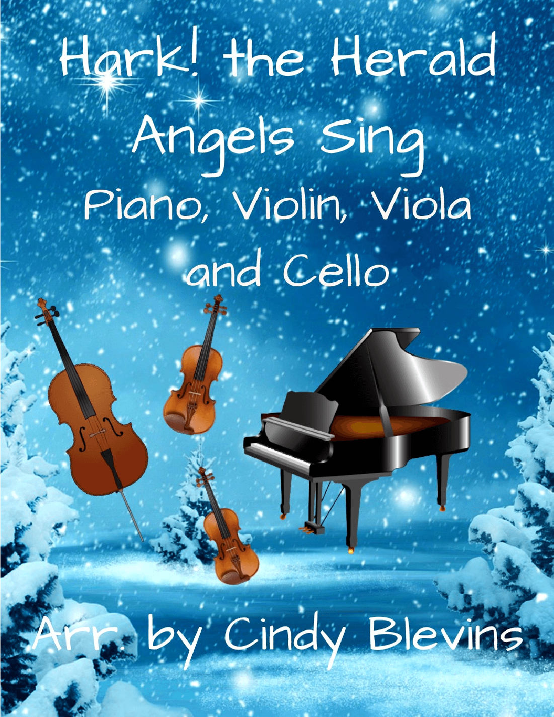Hark! the Herald Angels Sing, for Violin, Viola, Cello and Piano (arr. Cindy Blevins)