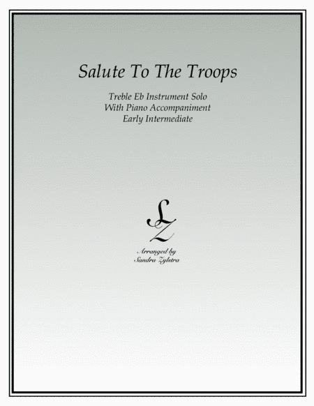 Salute To The Troops (treble Eb instrument solo) (arr. Sandra Zylstra)