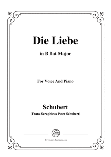 Schubert-Die Liebe,in B flat Major,for Voice&Piano (arr. MSM)