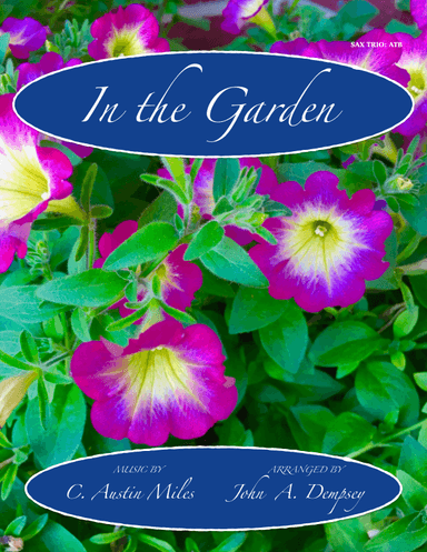In the Garden (Sax Trio): ATB (arr. John A. Dempsey)