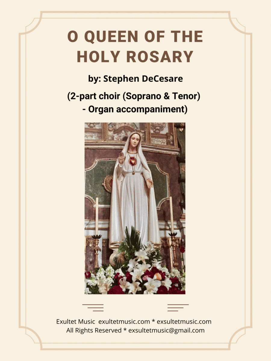 O Queen Of The Holy Rosary (2-part choir (Soprano and Tenor) - Organ accompaniment) (arr. Stephen DeCesare)