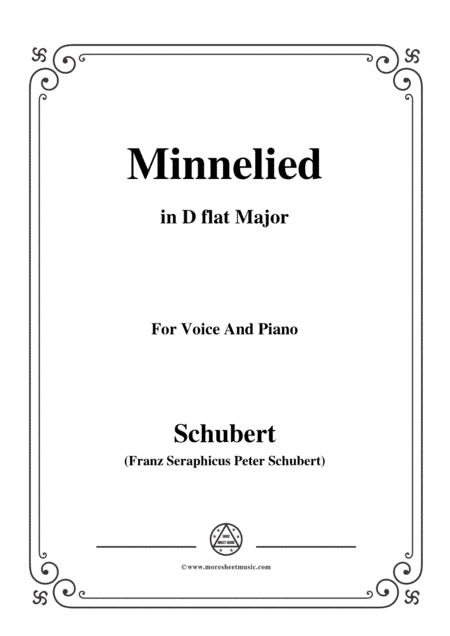 Schubert-Minnelied,in D flat Major,for Voice&Piano (arr. MSM)