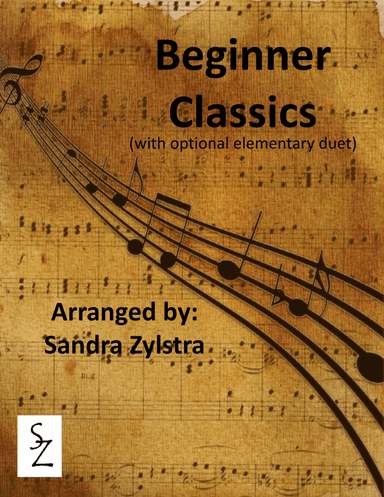 Beginner Classics (beginner solo with optional elementary duet) (arr. Sandra Zylstra)