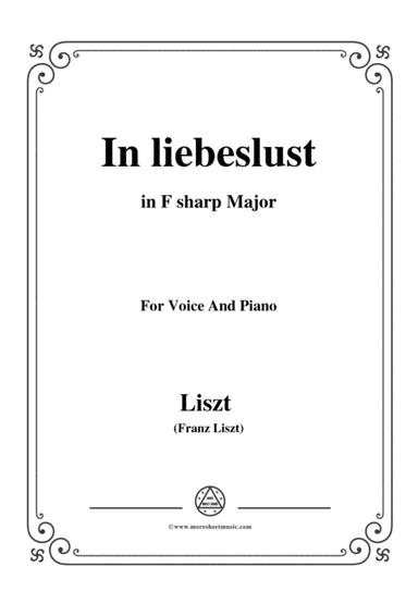 Liszt-In liebeslust in F sharp Major,for Voice and Piano (arr. MSM)