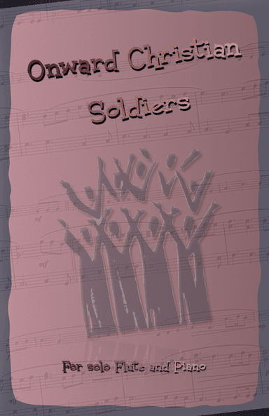 Onward Christian Soldiers, Gospel Hymn for Flute and Piano (arr. David McKeown)