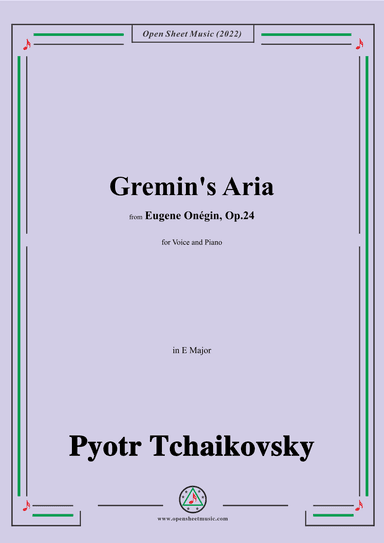 Tchaikovsky-Gremin's Aria,in E Major,from Eugene Onegin,Op.24,for Voice and Piano (arr. OSM Press)