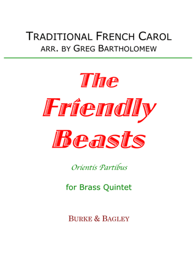 The Friendly Beasts (Orientis Partibus) (arr. Greg Bartholomew)