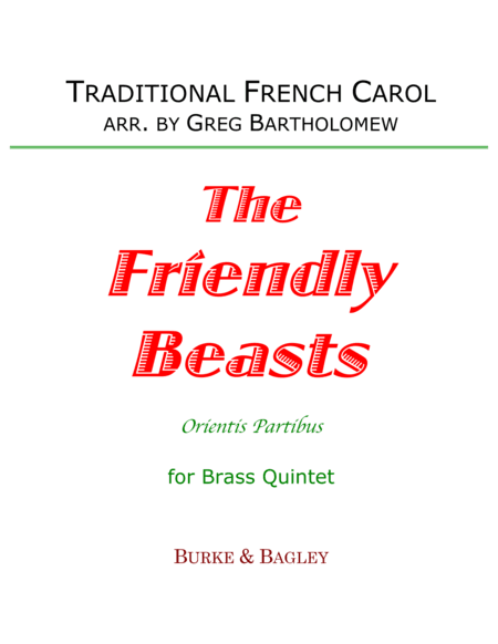 The Friendly Beasts (Orientis Partibus) (arr. Greg Bartholomew)