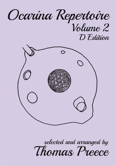 Ocarina Repertoire Volume 2 by Thomas Preece (D Edition) (arr. T E Preece)