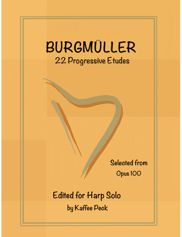 Burgmuller 22 Progressive Etude selected from Opus 100, edited for Harp Solo (arr. Kaffee Peck)