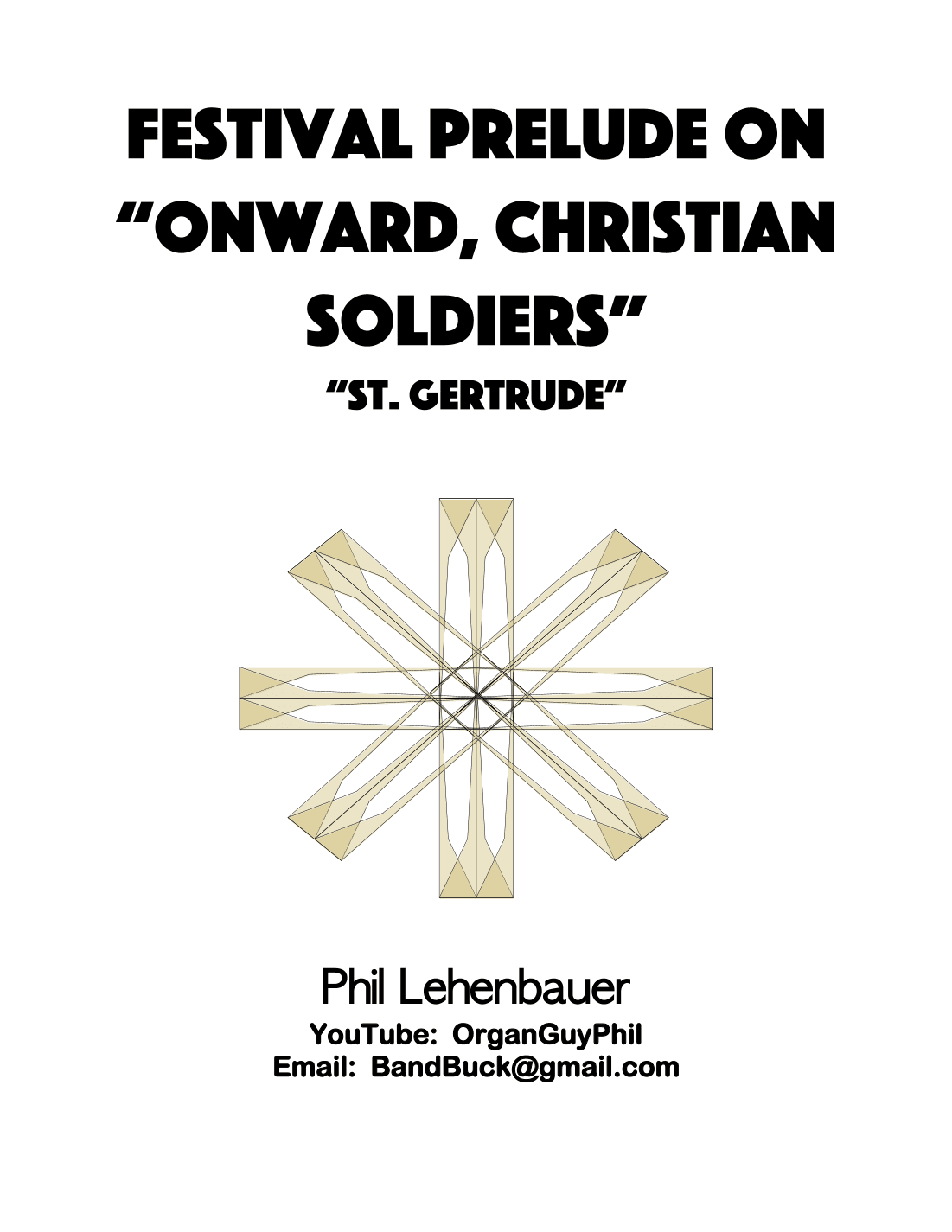Festival Prelude on "Onward, Christian Soldiers" (St. Gertrude), organ work by Phil Lehenbauer (arr. Phil Lehenbauer)
