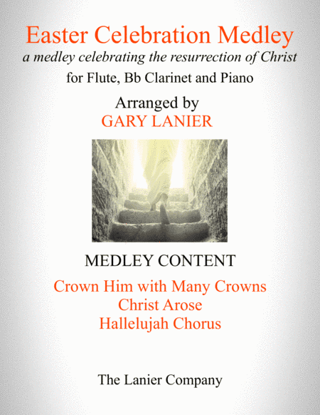 EASTER CELEBRATION MEDLEY (for Flute, Bb Clarinet and Piano with Instrumental Parts) (arr. Gary Lanier)