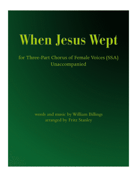 When Jesus Wept - SSA A Cappella (arr. Fritz Stanley)
