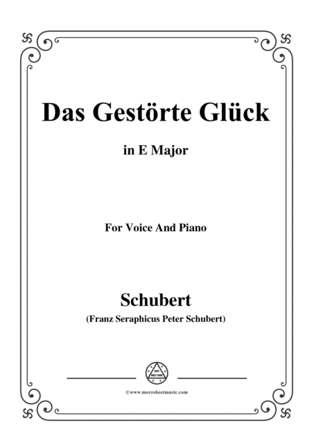 Schubert-Das Gestörte Glück,in E Major,for Voice&Piano (arr. MSM)
