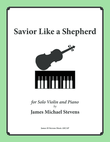 Savior Like a Shepherd Lead Us (Piano & Violin) (arr. James Michael Stevens)