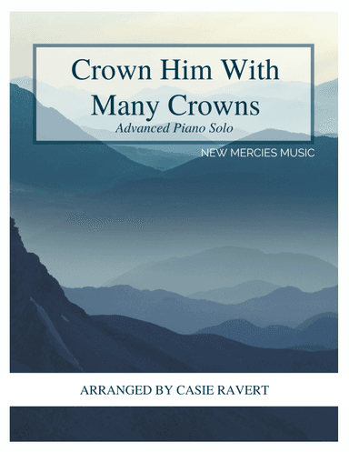Crown Him With Many Crowns (arr. Casie Ravert)
