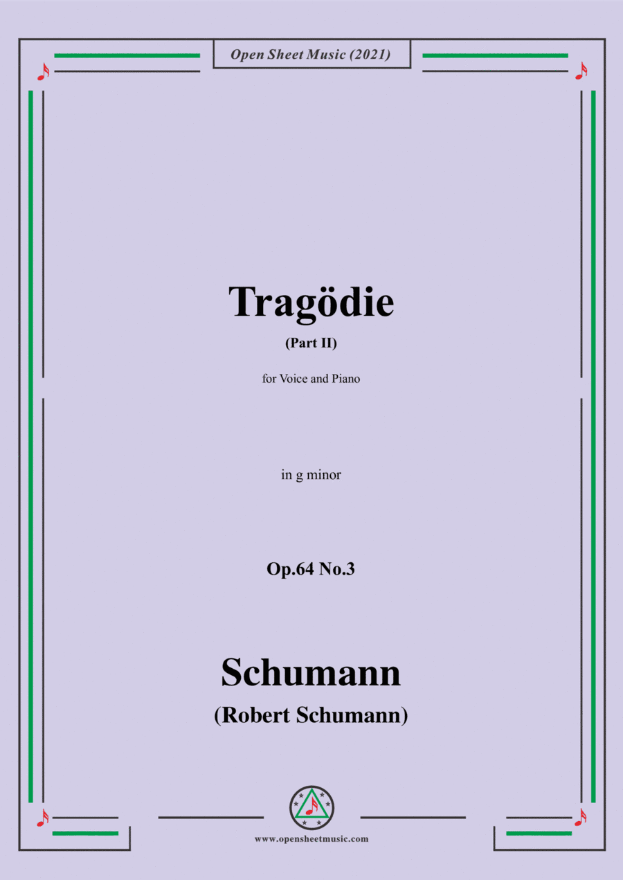 Schumann-Tragodie,Op.64 No.3(Part II),in g minor,for Voice and Piano (arr. Open Cloud)