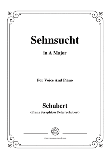 Schubert-Sehnsucht,in A Major,Op.8,No.2,for Voice and Piano (arr. MSM)