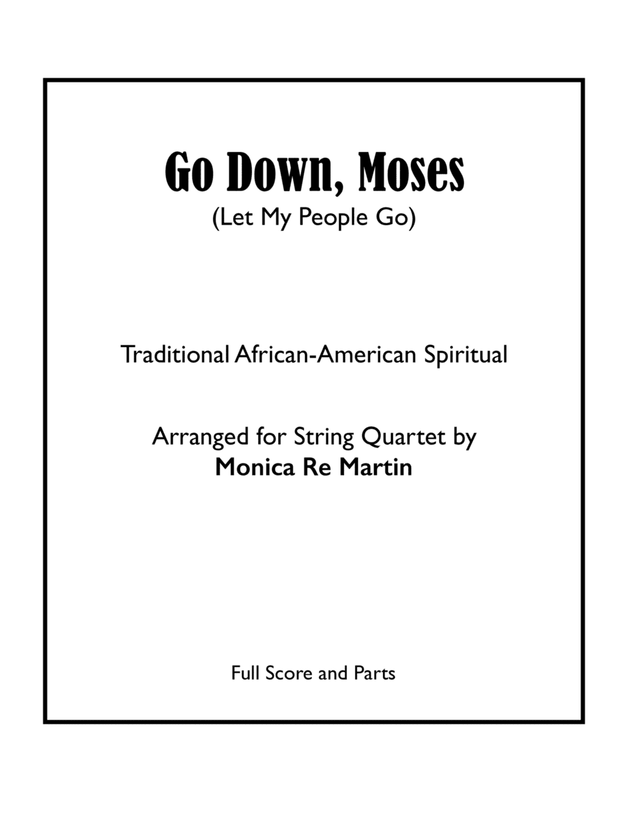 Go Down, Moses (Let My People Go) for String Quartet (arr. Monica Re Martin)