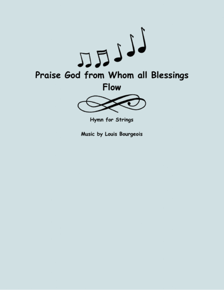Praise God, From Whom All Blessings Flow (three violins and cello) (arr. Lena Seeger)