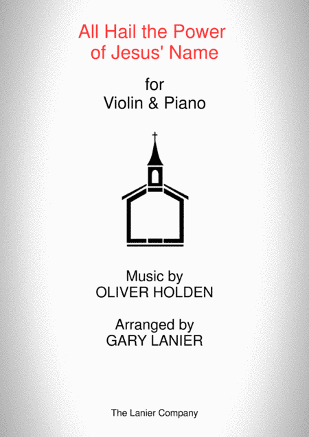 ALL HAIL THE POWER OF JESUS' NAME (Violin/Piano and Violin Part) (arr. Gary Lanier)