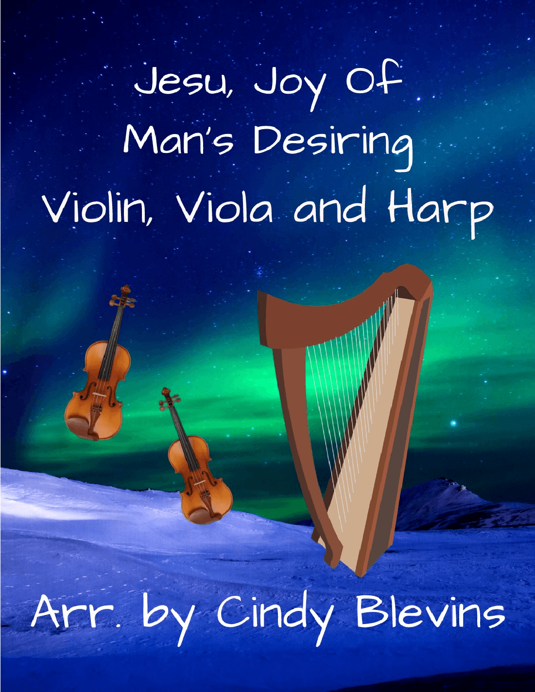 Jesu, Joy Of Man's Desiring, for Violin, Viola and Harp (arr. Cindy Blevins)