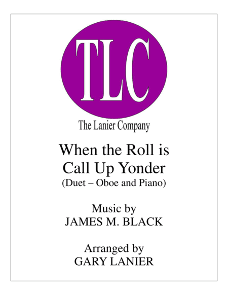 WHEN THE ROLL IS CALLED UP YONDER (Duet – Oboe and Piano/Score and Parts) (arr. Gary Lanier)