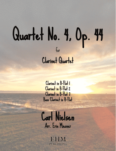 Nielsen Quartet No. 4, Op. 44 for Clarinet Quartet (arr. Erin Miesner)