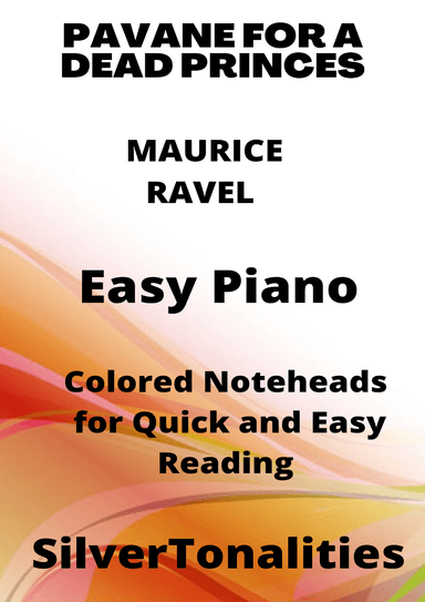 Pavane for a Dead Princess Easy Piano Sheet Music with Colored Notation (arr. SilverTonalities)