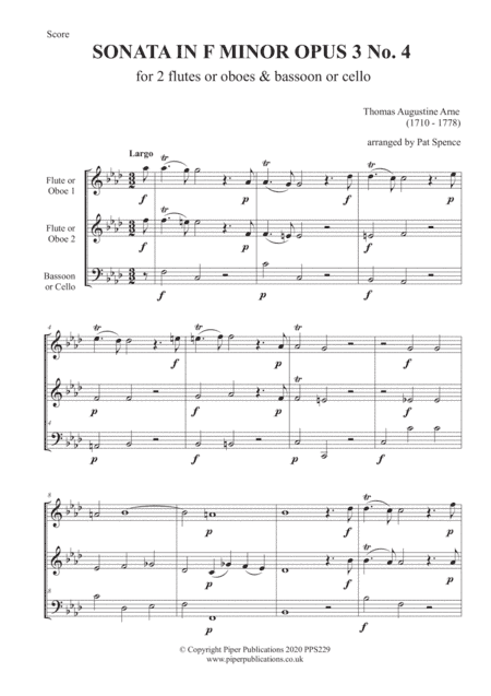 ARNE SONATA IN F MINOR OPUS 3 No. 4 FOR 2 FLUTES OR OBOES & BASSOON OR CELLO (arr. Pat Spence)