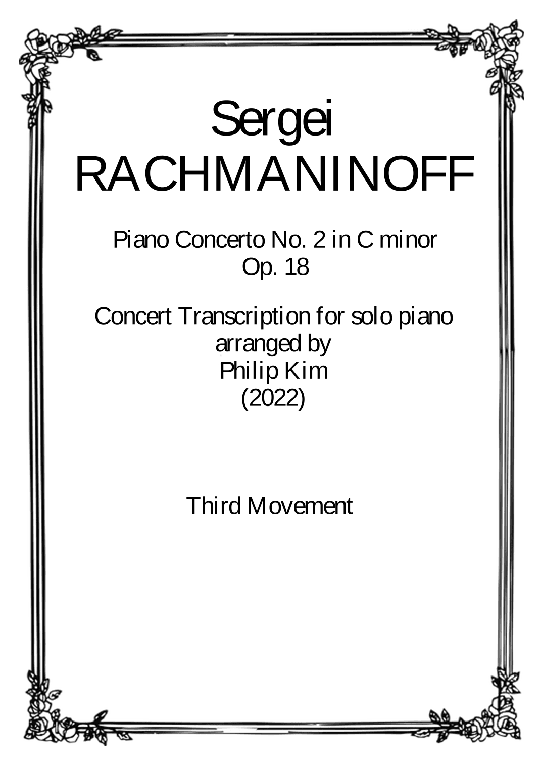 Rachmaninoff Piano Concerto No. 2 Op. 18 Concert Transcription for Solo Piano (Third Movement) (arr. Philip Kim)