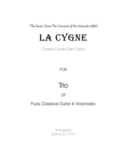 The Swan for Flute, Guitar and Cello (from The Carnival of the Animals) (arr. Joshua Jun S. Kim)