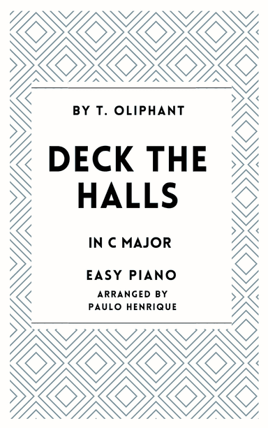 Deck the Halls - Easy Piano - C Major (arr. Paulo Henrique)