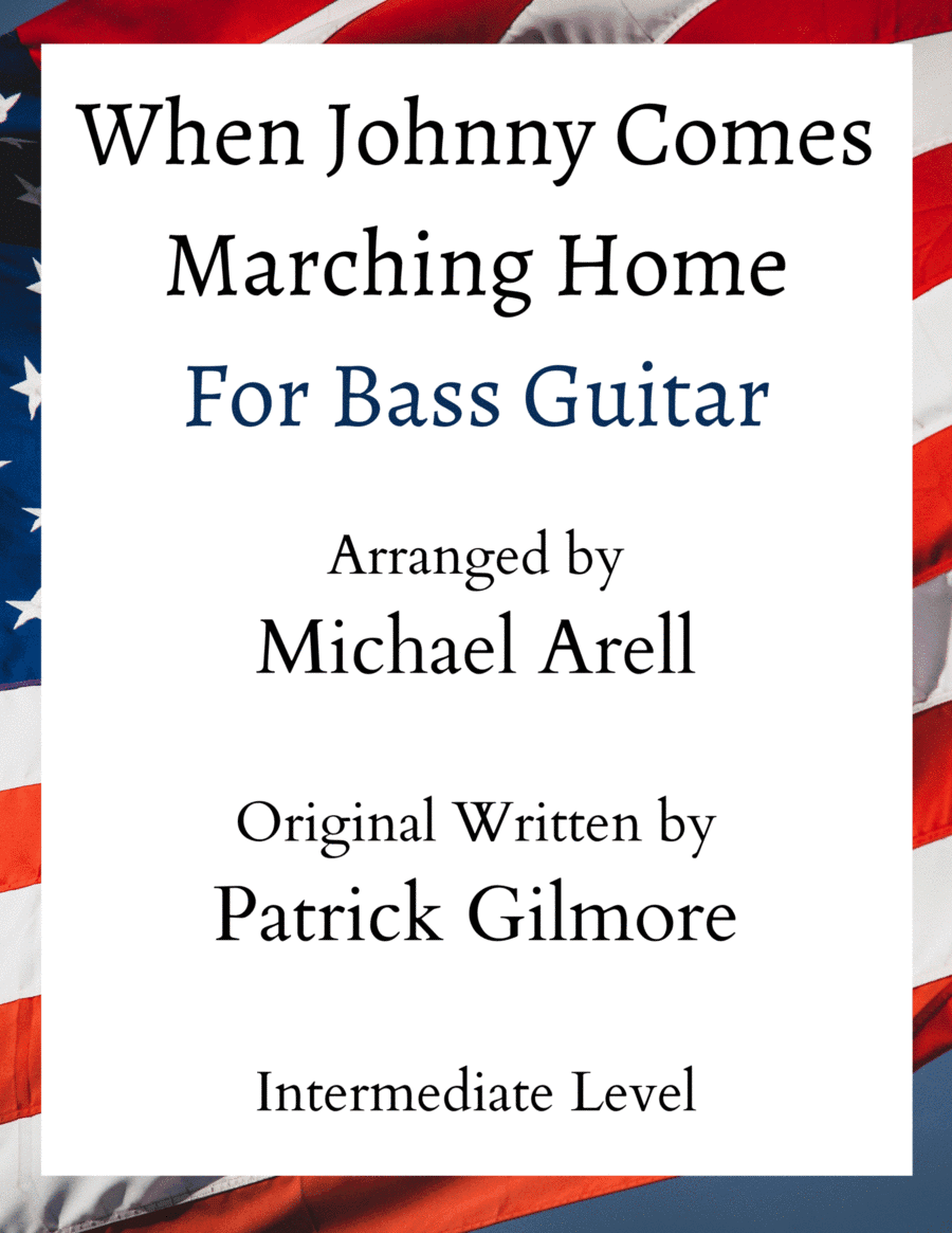When Johnny Comes Marching Home- Intermediate Bass Guitar (arr. Michael Arell)