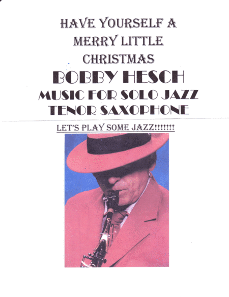 Have Yourself A Merry Little Christmas  from MEET ME IN ST. LOUIS (arr. Bobby Hesch)