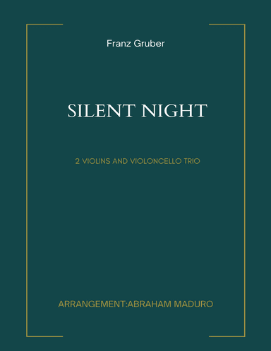 Silent Night Two Violins and Cello Trio (arr. Abraham Maduro)
