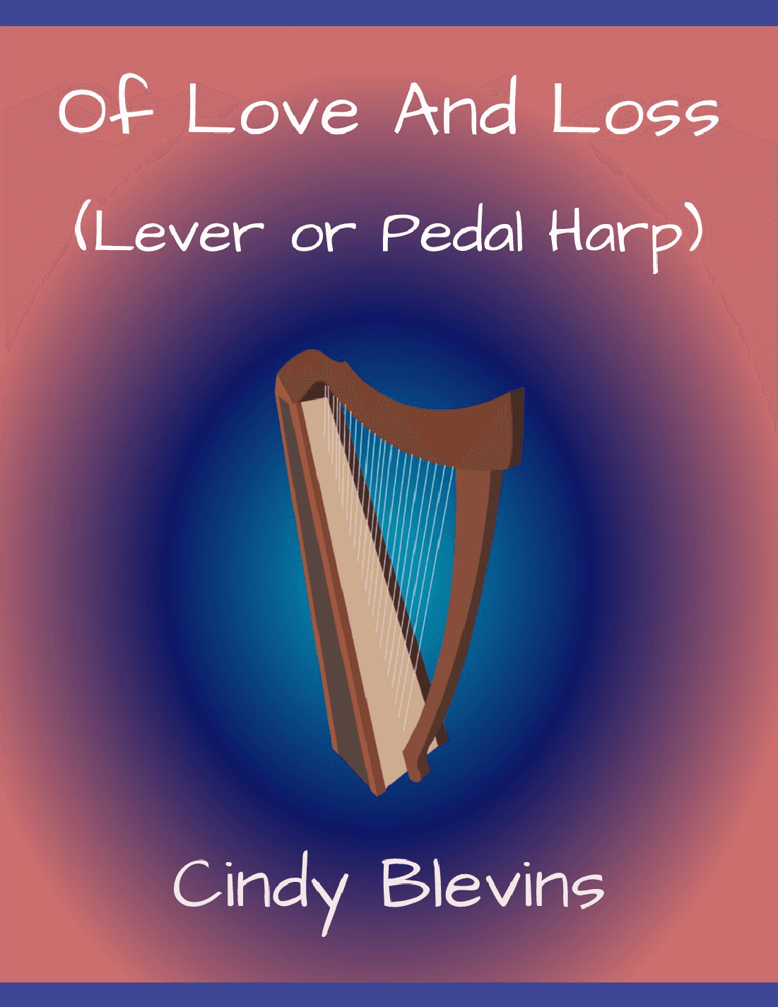 Of Love And Loss, original solo for Lever or Pedal Harp