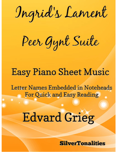 Ingrid's Lament Peer Gynt Suite Easy Piano Sheet Music (arr. SilverTonalities)