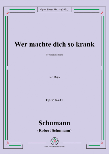 Schumann-Wer machte dich so krank,Op.35 No.11 in C Major (arr. Open Cloud)
