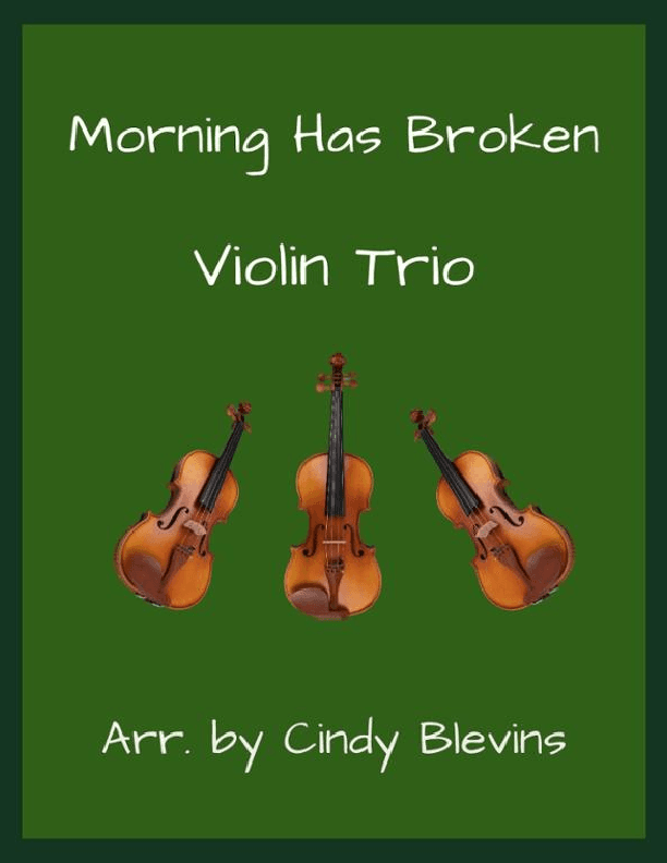 Morning Has Broken, Violin Trio (arr. Cindy Blevins)